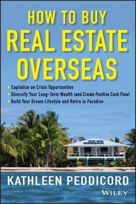 Book cover of How To Buy Real Estate Overseas by Kathleen Peddicord