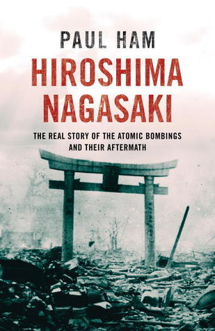 Book cover of Hiroshima Nagasaki by Paul Ham