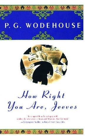 Book cover of How Right You Are, Jeeves by P.G. Wodehouse