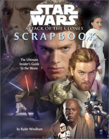 Book cover of Star Wars Episode II: Attack of the Clones Movie Scrapbook by Ryder Windham