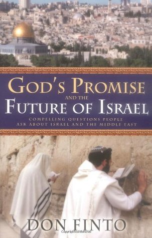 Book cover of God's Promise And The Future Of Israel: Compelling Questions People Ask About Israel And The Middle East by Don Finto