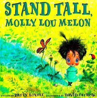 Book cover of Stand Tall, Molly Lou Melon by Patty Lovell, David Catrow (Illus.)