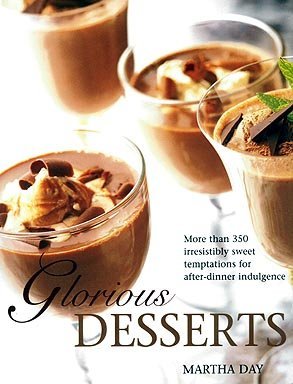 Book cover of Desserts All Around The Year: 365 Delicious Step By Step Recipes: Fabulously Indulgent Sweet Temptations For Every Occasion, From Creamy Puddings And Rich Tarts To Fruity Ices And Low-Fat Souffles by Martha Day