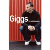 Book cover of Giggs: The Autobiography by Ryan Giggs, Joe Lovejoy