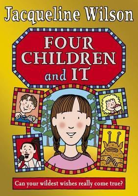 Book cover of Four Children and It by Jacqueline Wilson