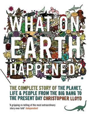 Book cover of What On Earth Happened? by Christopher   Lloyd