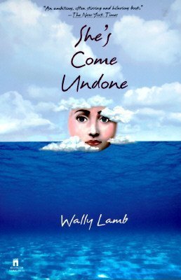 Book cover of She's Come Undone by Wally Lamb