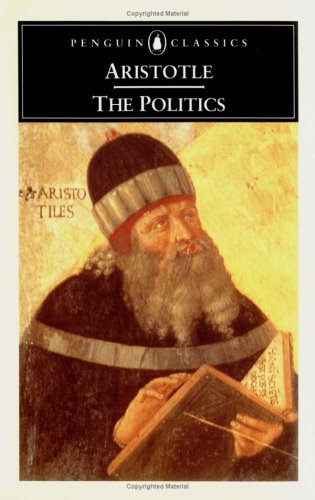 Book cover of The Politics by Aristotle, T.A. Sinclair (Trans.), Trevor J. Saunders (Revised by)