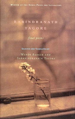 Book cover of Final Poems by Rabindranath Tagore, Wendy Barker, Saranindranath Tagore