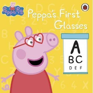 Book cover of Peppa's First Pair of Glasses by Neville Astley