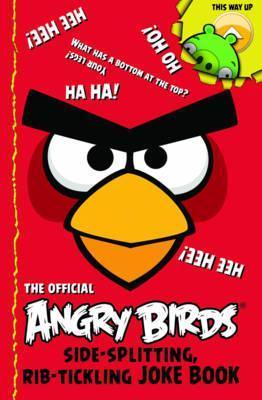Book cover of Angry Birds: Side-Splitting Joke Book! by Angry Birds