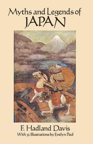 Book cover of Myths And Legends Of Japan by F. Hadland Davis