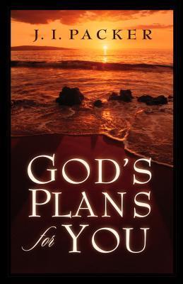Book cover of God's Plans for You by J.I. Packer