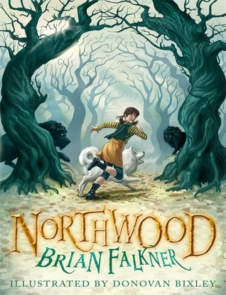 Book cover of Northwood by Brian Falkner, Donovan Bixley (Illus.)