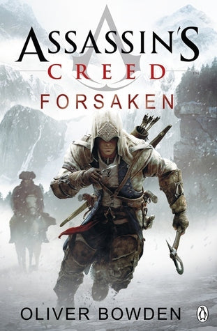 Book cover of Assassin's Creed: Forsaken by Oliver Bowden, Andrew   Holmes