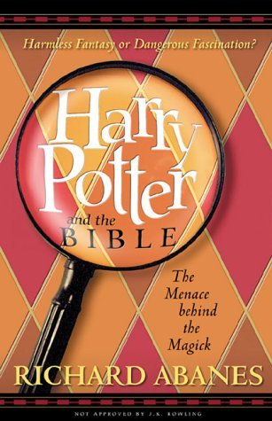 Book cover of Harry Potter And The Bible : The Menace Behind The Magick by Richard Abanes