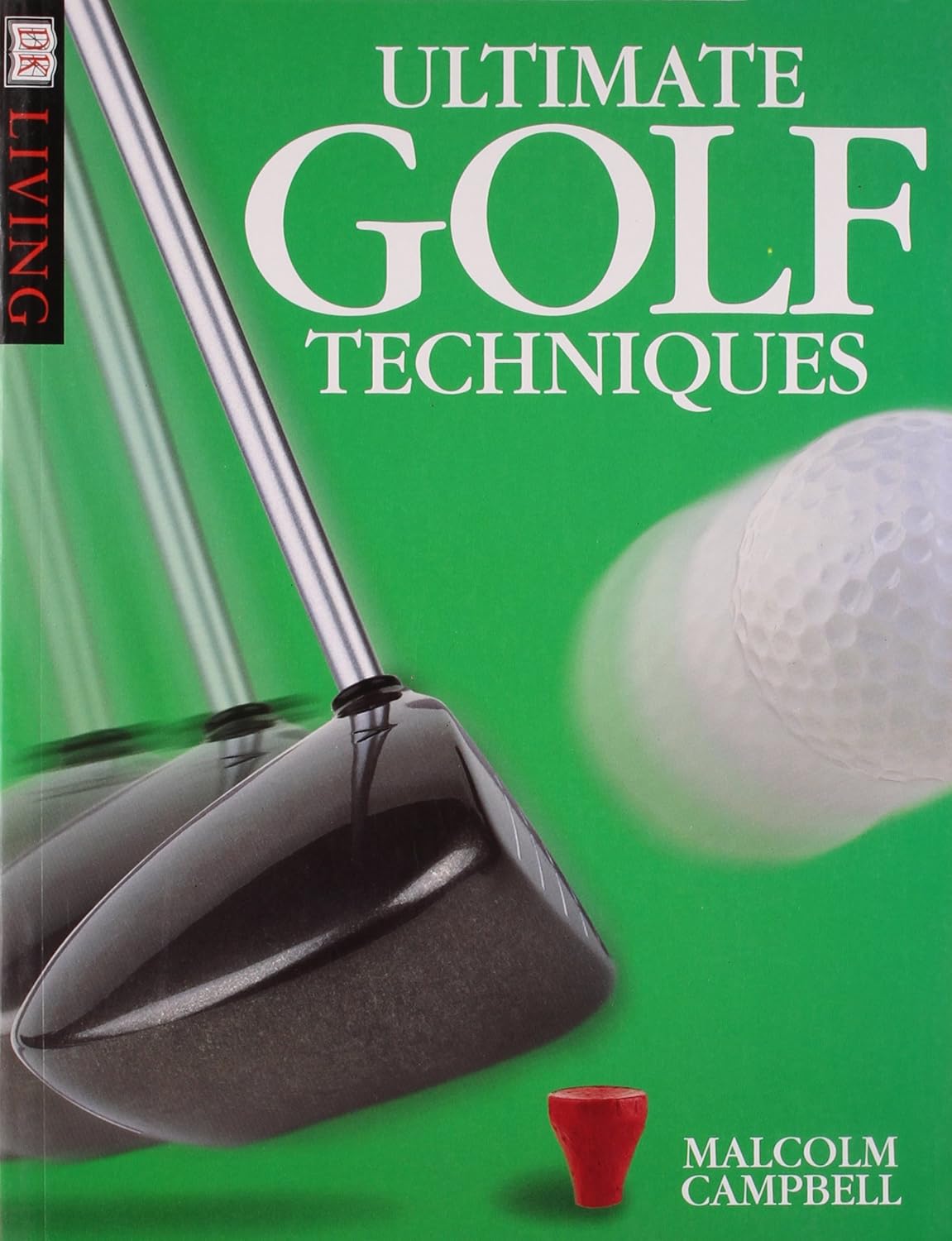 Book cover of Ultimate Golf Techniques by Malcolm   Campbell