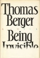 Book cover of Being Invisible by Thomas Berger