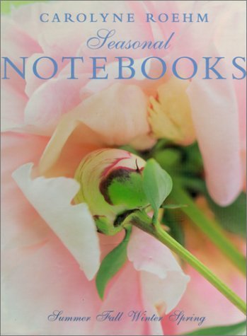 Book cover of Carolyne Roehm'S Seasonal Notebooks by Carolyne Roehm