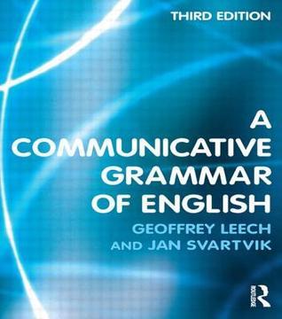 Book cover of A Communicative Grammar Of English, Third Edition by Geoffrey N. Leech, Jan Svartvik
