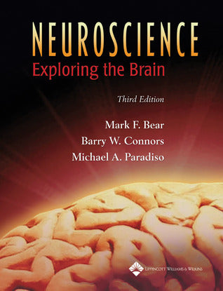 Book cover of Neuroscience: Exploring the Brain by Mark F. Bear, Barry W. Connors, Michael A. Paradiso