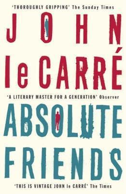 Book cover of Absolute Friends by John Le Carré