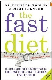 Book cover of The Fast Diet: The Simple Secret of Intermittent Fasting: Lose Weight, Stay Healthy, Live Longer by Michael Mosley, Mimi Spencer