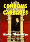 Book cover of From Condoms to Cabbages: An Authorized Biography of Mechai Viravaidya by Thomas D'Agnes
