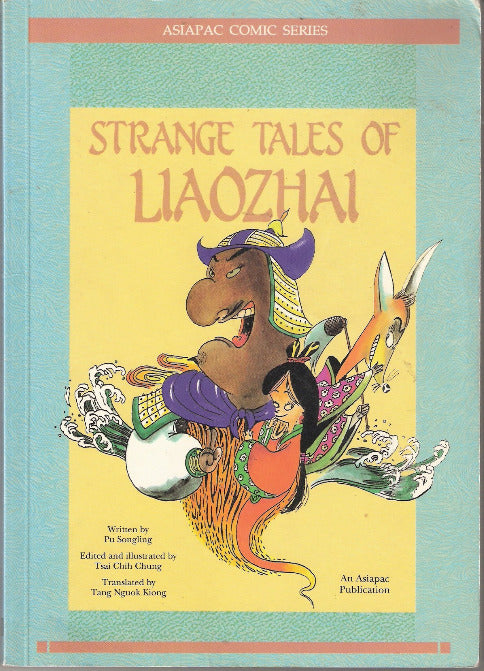 Book cover of Strange Tales Of Liaozhai by Pu Songling, Tsai Chih Chung (Illus.), Tang Nguok Kiong (Trans.)