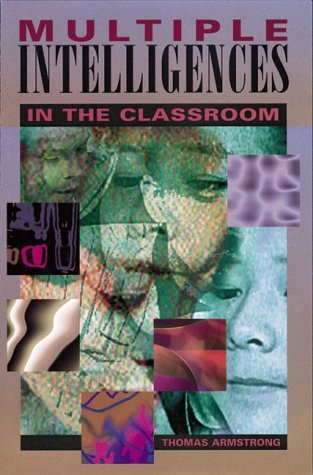 Book cover of Multiple Intelligences In The Classroom by Thomas Armstrong