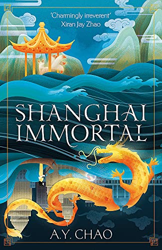 Book cover of Shanghai Immortal by A.Y. Chao