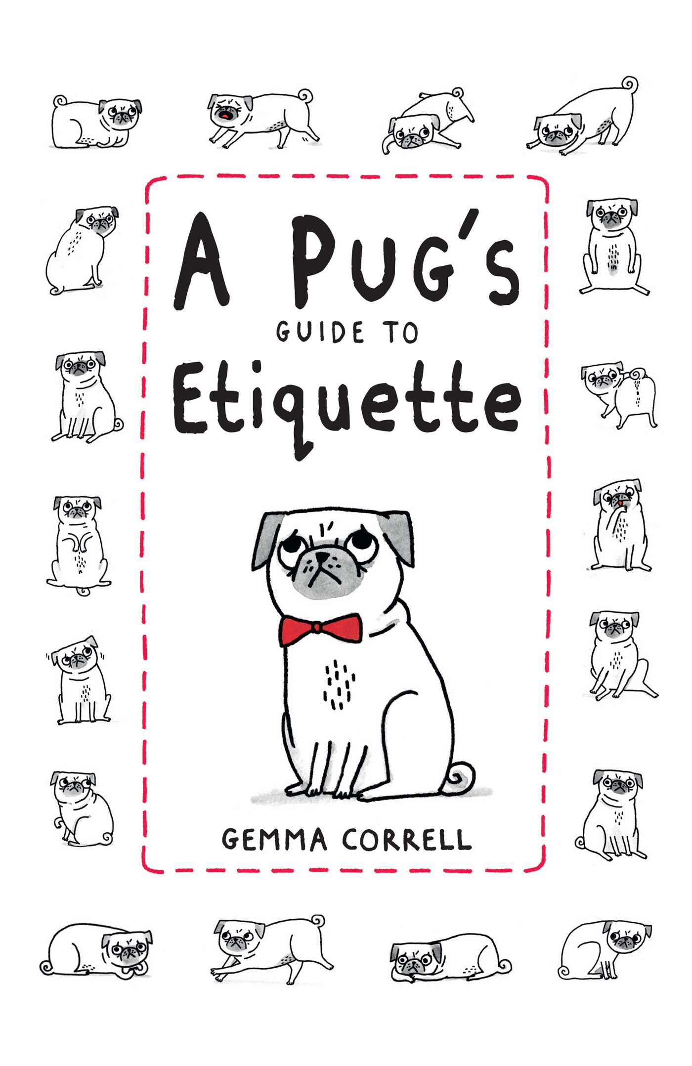 Book cover of A Pug's Guide To Etiquette by Gemma Correll