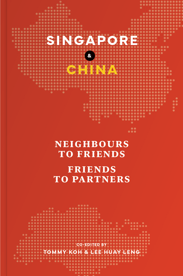 Book cover of 新加坡与中国：从邻国友邦到伙伴 by Tommy Koh (Ed.), Lee Huay Leng (Ed.)