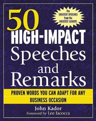Book cover of 50 High-Impact Speeches And Remarks by John Kador