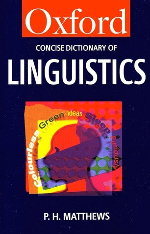 Book cover of The Concise Oxford Dictionary Of Linguistics by Peter Hugoe Matthews