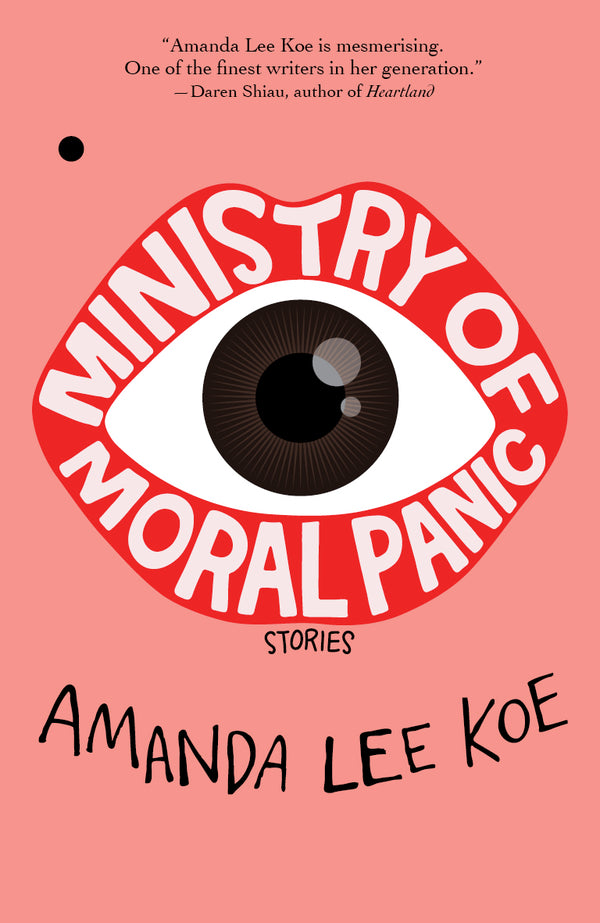 Book cover of Ministry Of Moral Panic by Amanda Lee  Koe