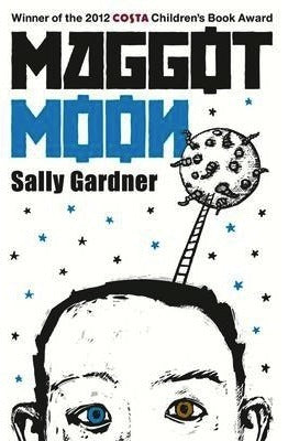 Book cover of Maggot Moon by Sally Gardner