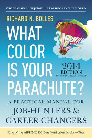 Book cover of What Color Is Your Parachute? 2014: A Practical Manual For Job-Hunters And Career-Changers by Richard Nelson Bolles