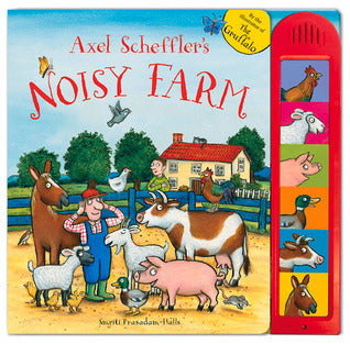 Book cover of Axel Scheffler's Noisy Farm by Smriti Prasadam-Halls, Axel Scheffler (Illus.)