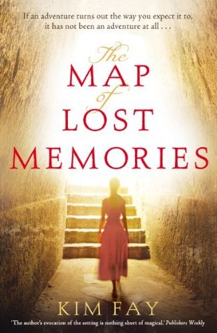 Book cover of The Map of Lost Memories by Kim Fay