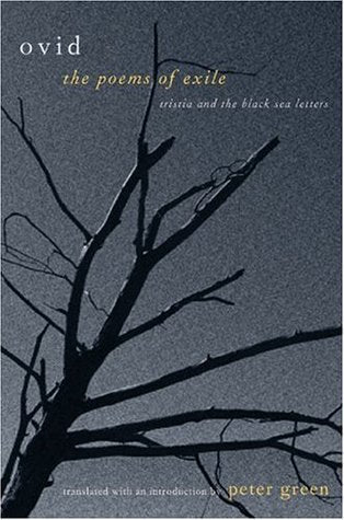 Book cover of The Poems of Exile: Tristia And The Black Sea Letters by Ovid, Peter   Green (Translator/Introduction)