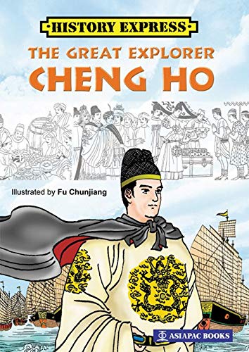 Book cover of History Express: The Great Explorer Cheng Ho by Fu Chunjiang (Illus.)