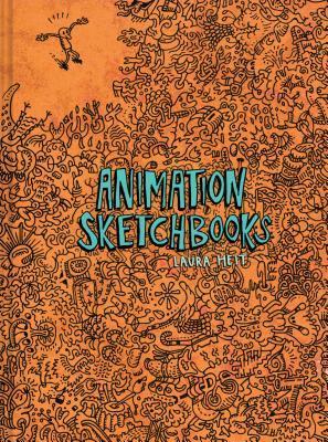 Book cover of Animation Sketchbooks by Laura Heit