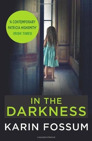 Book cover of In The Darkness by Karin Fossum, James    Anderson (Trans.)