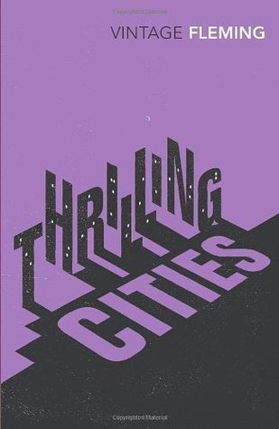 Book cover of Thrilling Cities by Ian Fleming