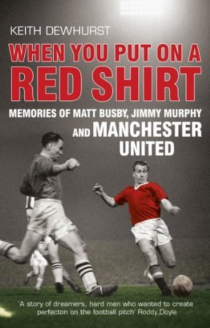 Book cover of When You Put On a Red Shirt: The Dreamers and Their Dreams by Keith Dewhurst
