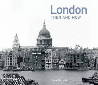 Book cover of London - Then And Now by Diane Burstein