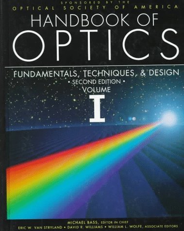 Book cover of Handbook Of Optics, Volume 1: Fundamentals, Techniques, And Design by Optical Society of America