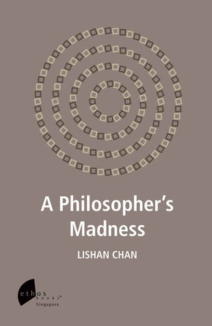 Book cover of A Philosopher's Madness by Lishan Chan