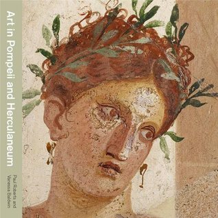 Book cover of Art In Pompeii And Herculaneum by Paul Roberts